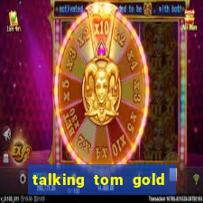 talking tom gold run 1.0 5.684 apk